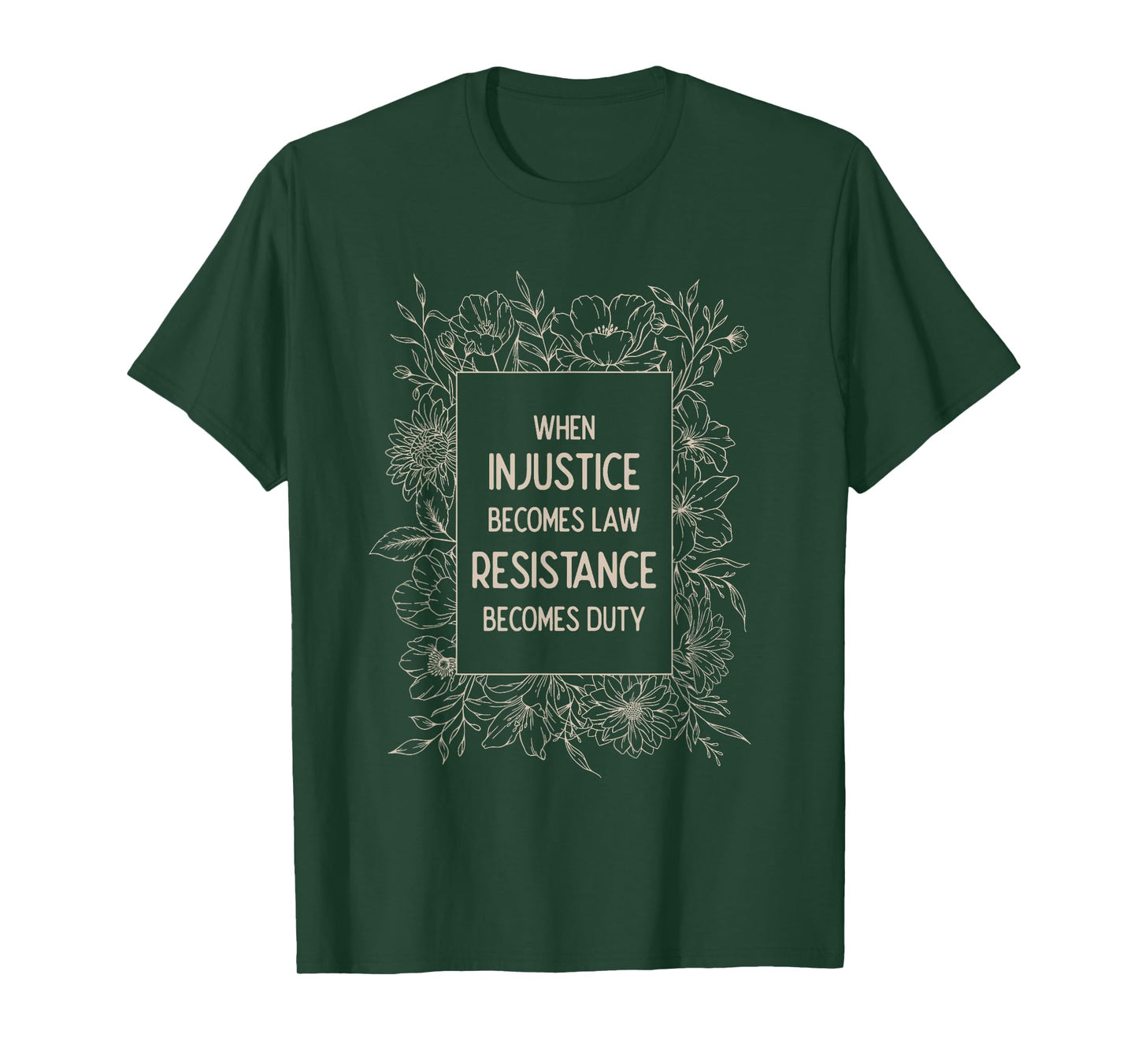 When Injustice Becomes Law Resistance Becomes Duty Foxtrot T-Shirt