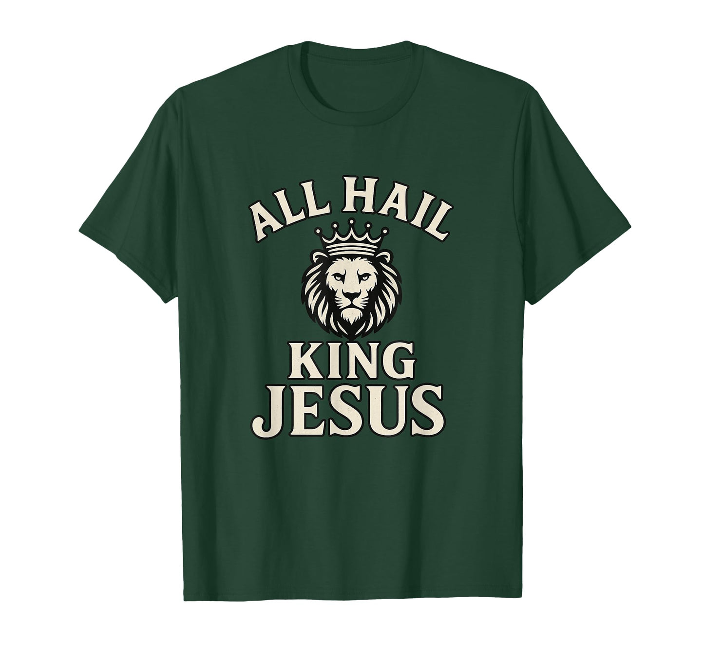 All Hail King Jesus Worship Faith Design T-Shirt