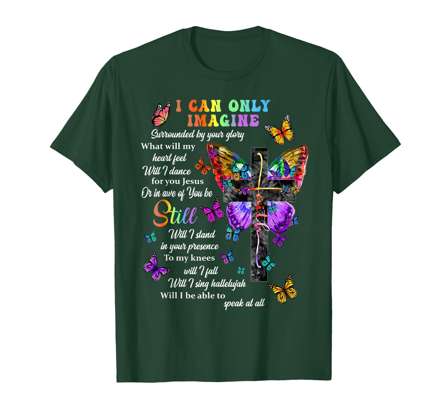 I Only Can Imagine Butterfly Christian Jesus God Lover T-Shirt