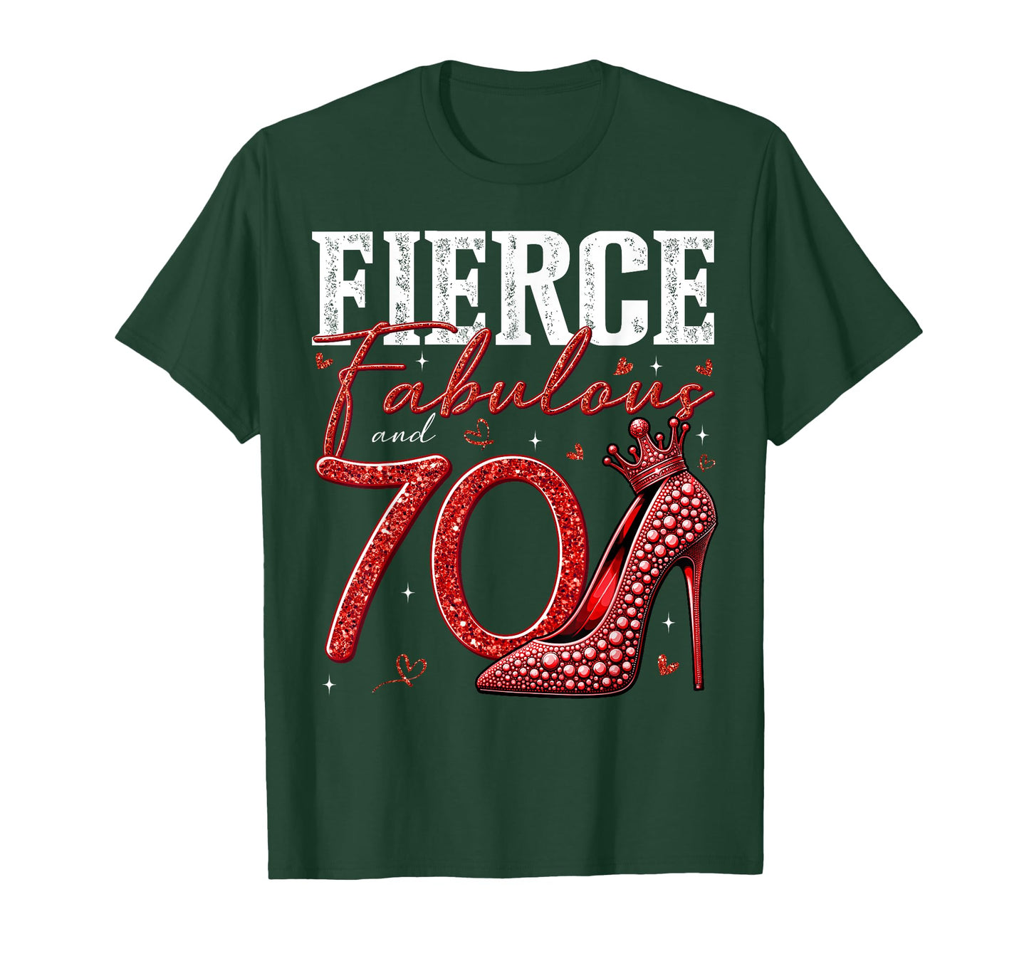 70th Birthday Fierce Fabulous and 70 Year Old Gifts Heels T-Shirt