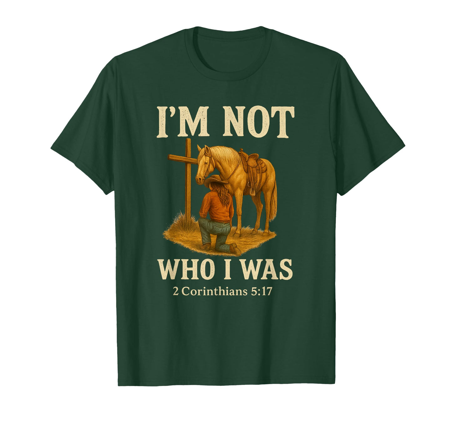 I'm Not Who I Was - Cowgirl Redemption Western Scripture T-Shirt