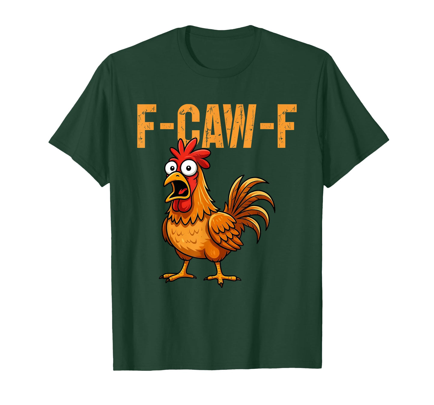 F-Caw-F Funny Chicken Humor F-Caw-F Quote Rooster Meme T-Shirt