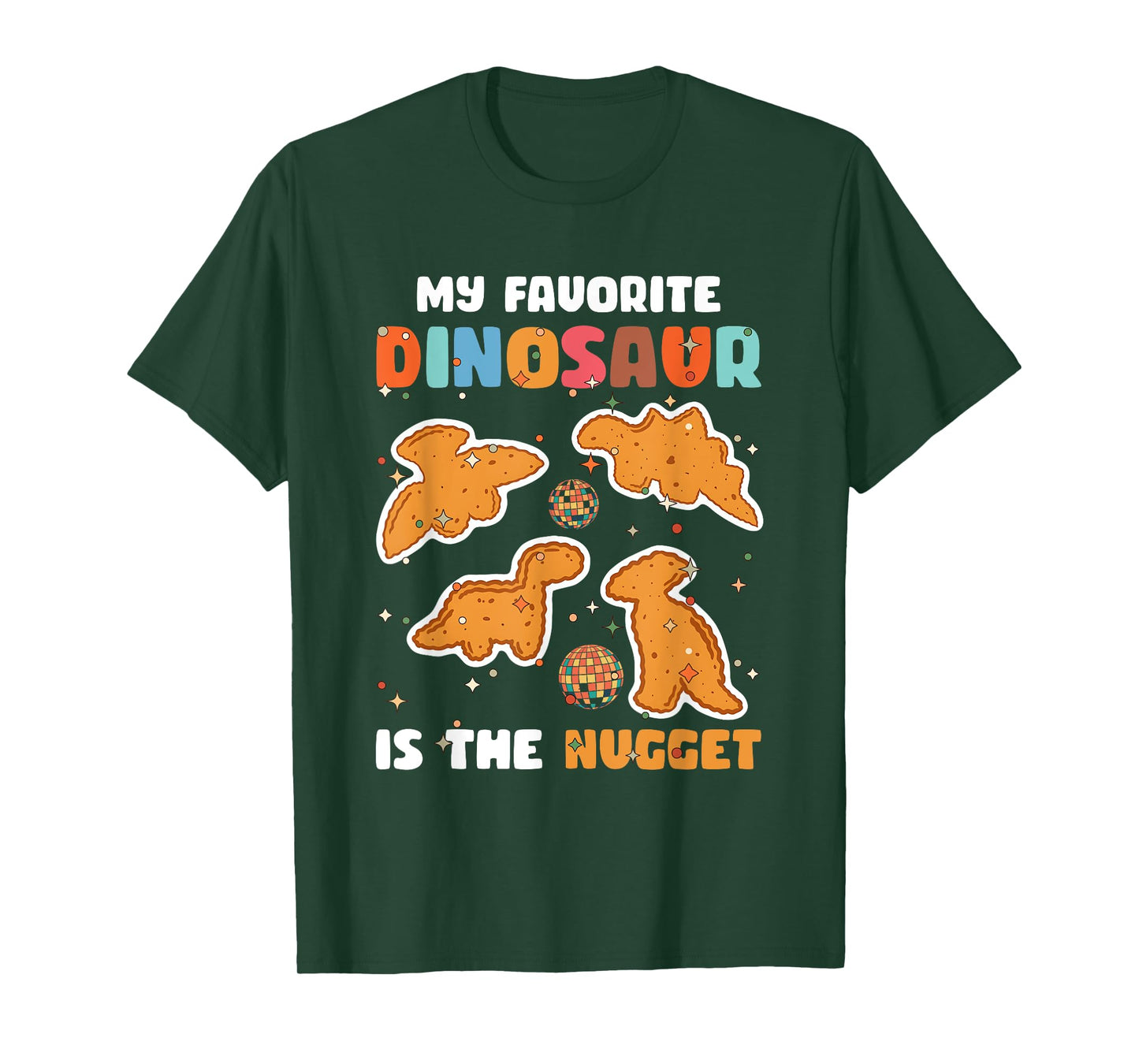 Nugget My Favorite Dinosaur Is The Nugget Chicken Lover T-Shirt