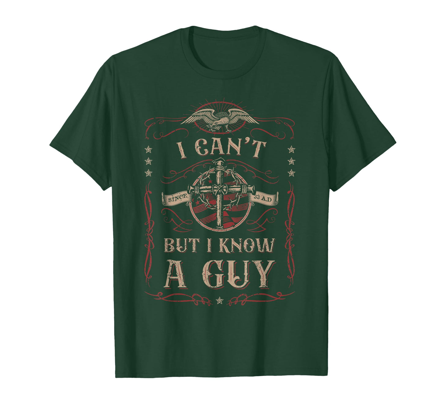 I Can't But I Know A Guy Jesus Cross Christian Believer T-Shirt