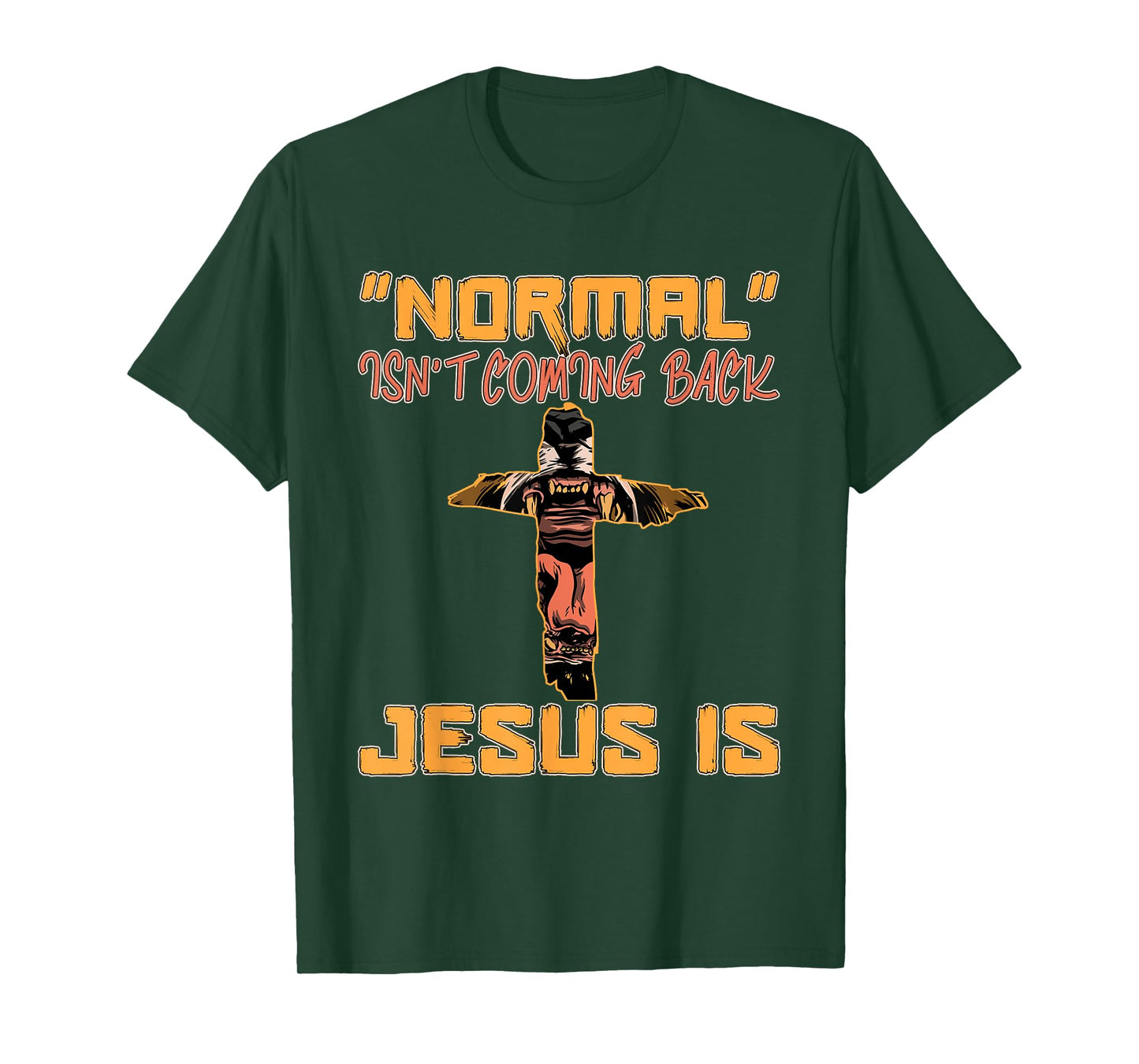 Normal Isn't Coming Back Jesus Is Lion of Judah T-Shirt