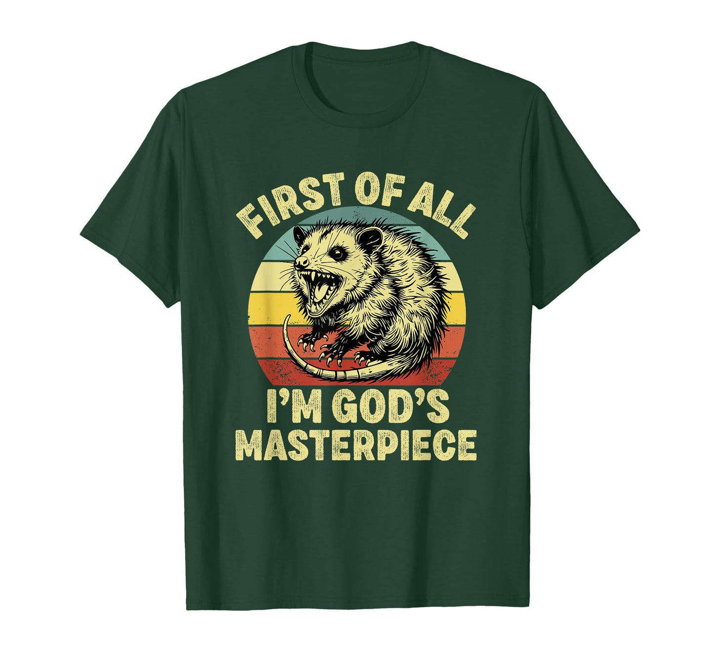 first of all i'm god's masterpiece raccoon T-Shirt
