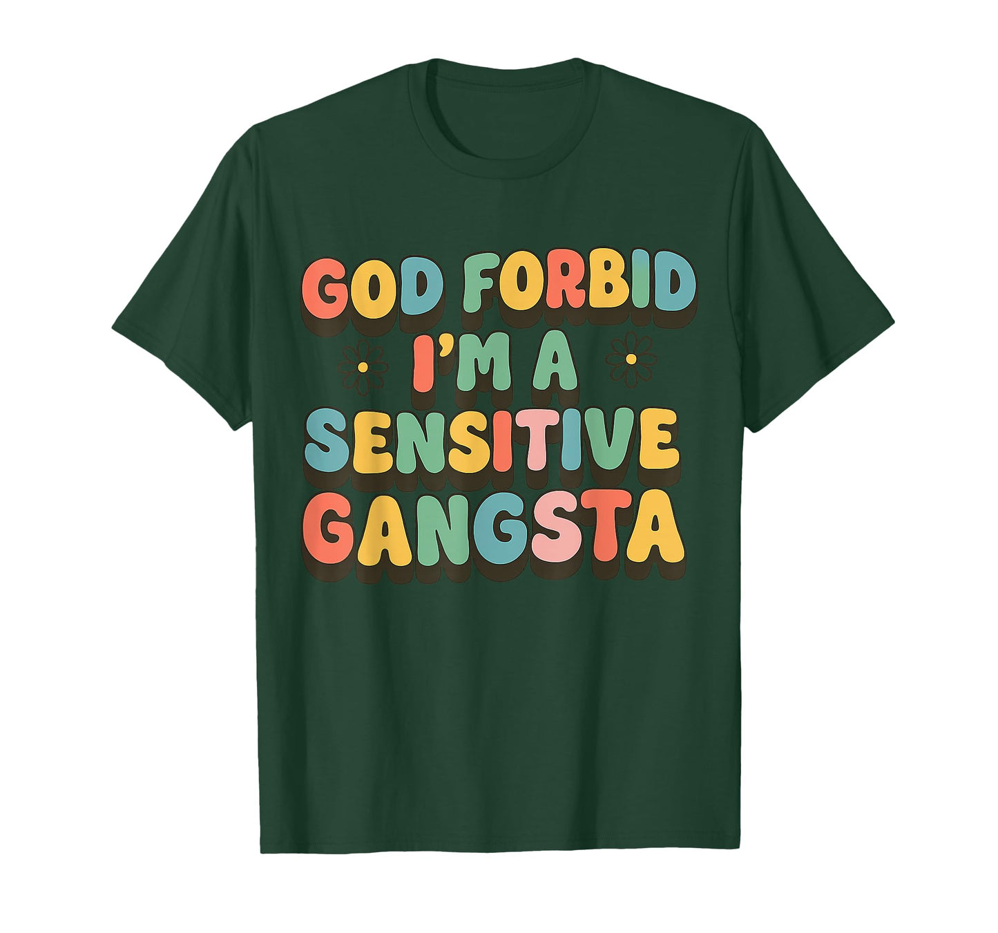 Retro Funny God Forbid I'm A Sensitive Gangsta T-Shirt