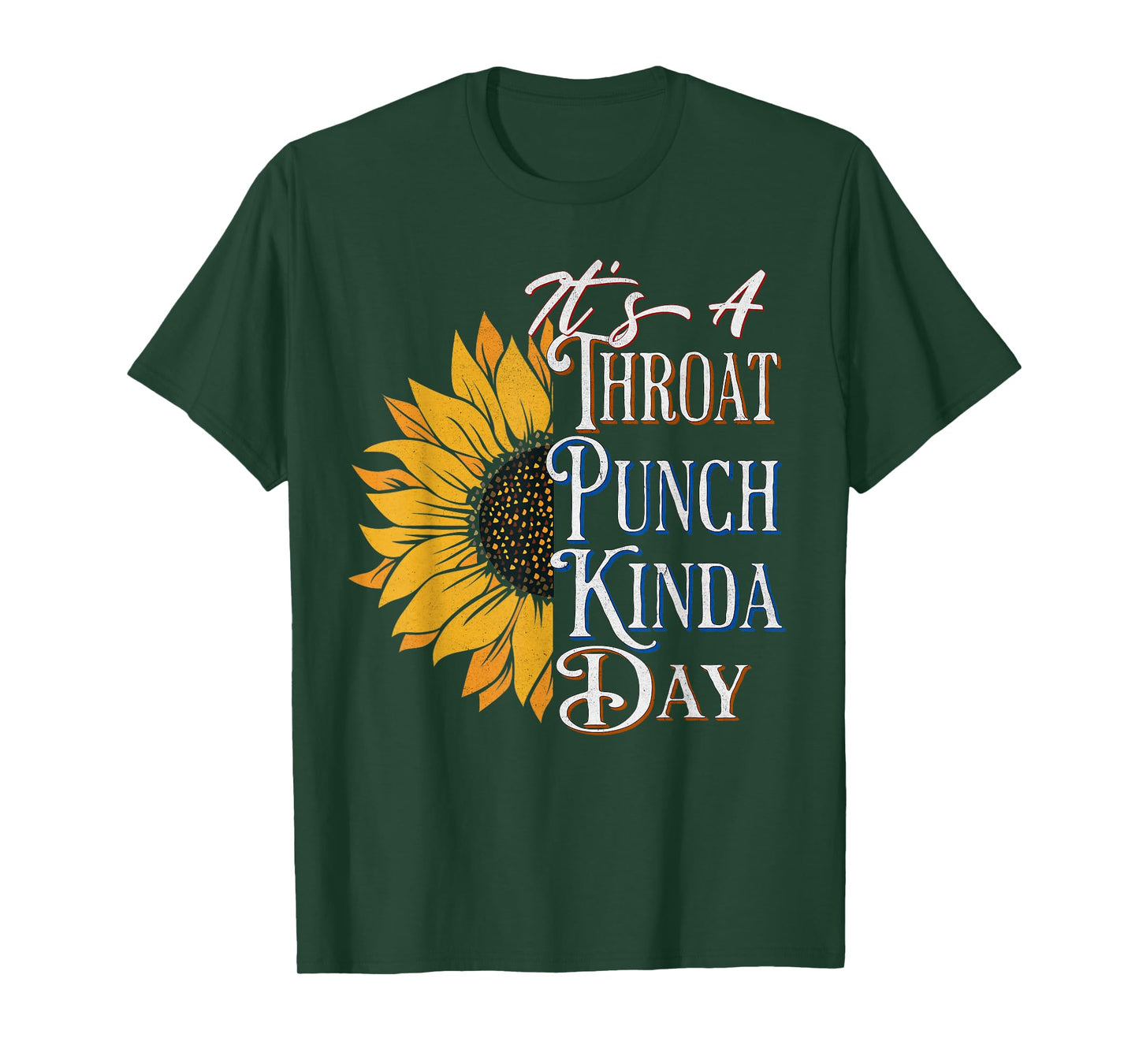 It's A Throat Punch Kinda Day Funny Quote Stylish Flowers T-Shirt