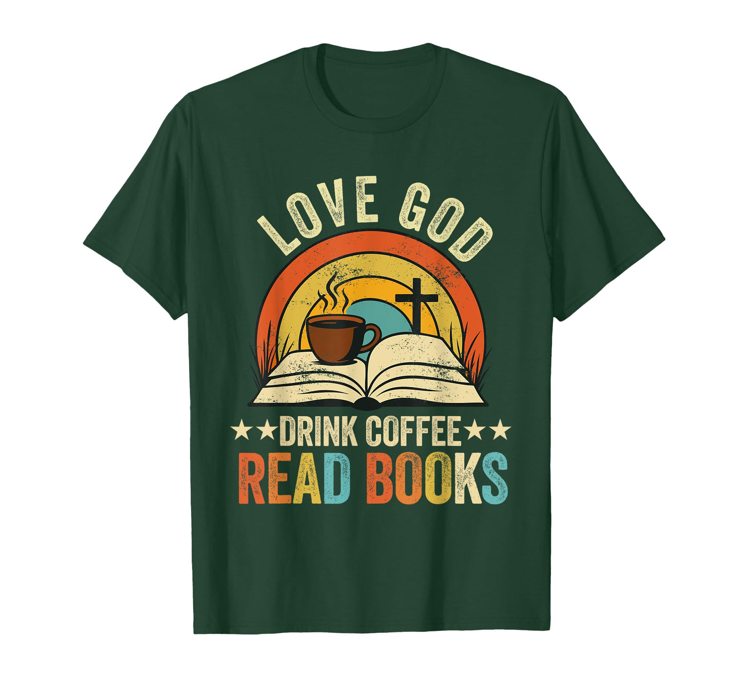 love god drink coffee read books lovers Jesus and Coffee T-Shirt