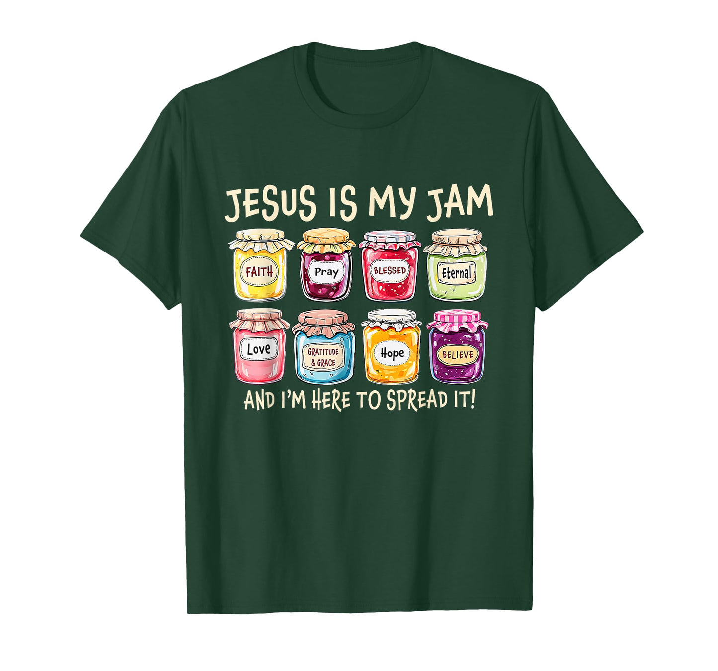 Jesus is My Jam and Im Here to Spread Christian Bible Verse T-Shirt