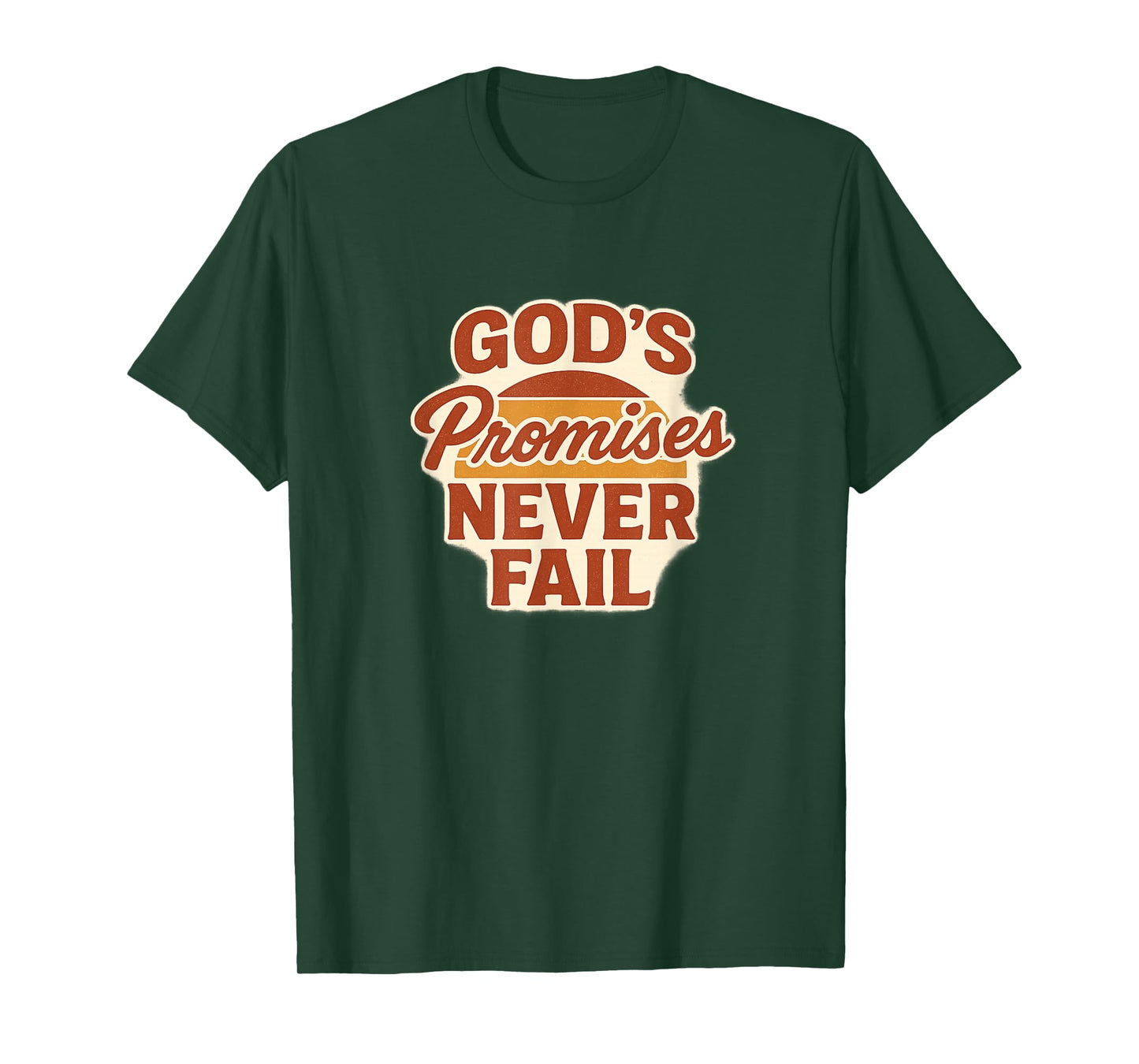 God’s Promises Never Fail, Vintage Distressed Design T-Shirt
