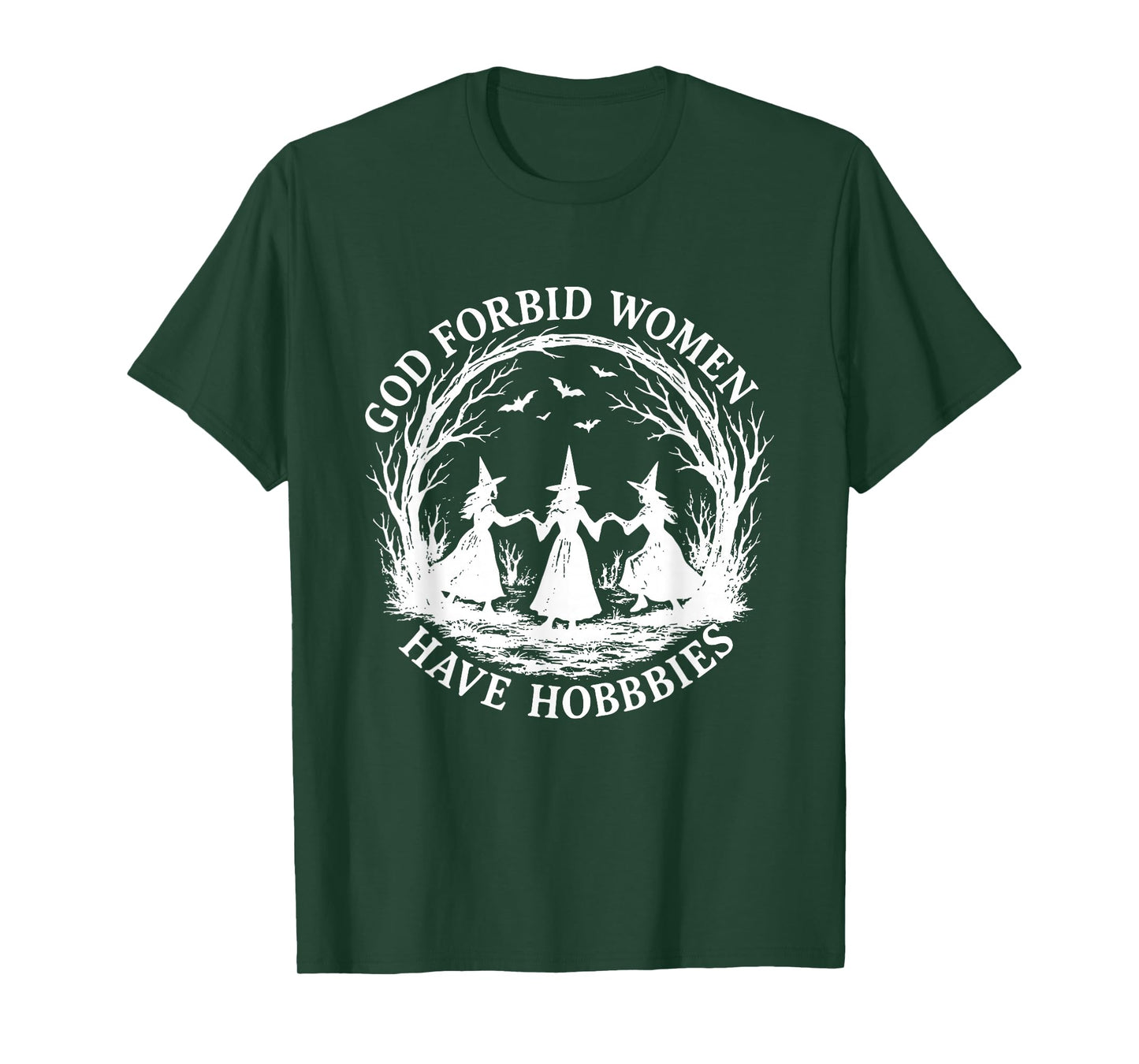 God Forbid Women Have Hobbies Witchy Feminist Halloween T-Shirt