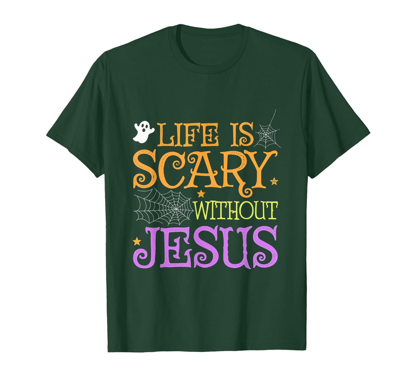 Life Is Scary Without Jesus Halloween Faith Christian T-Shirt