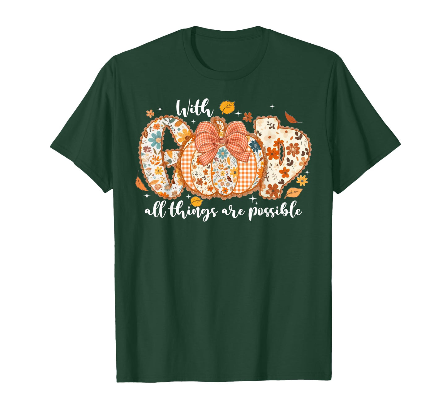 with God All Things are Possible Christian Fall Autumn T-Shirt