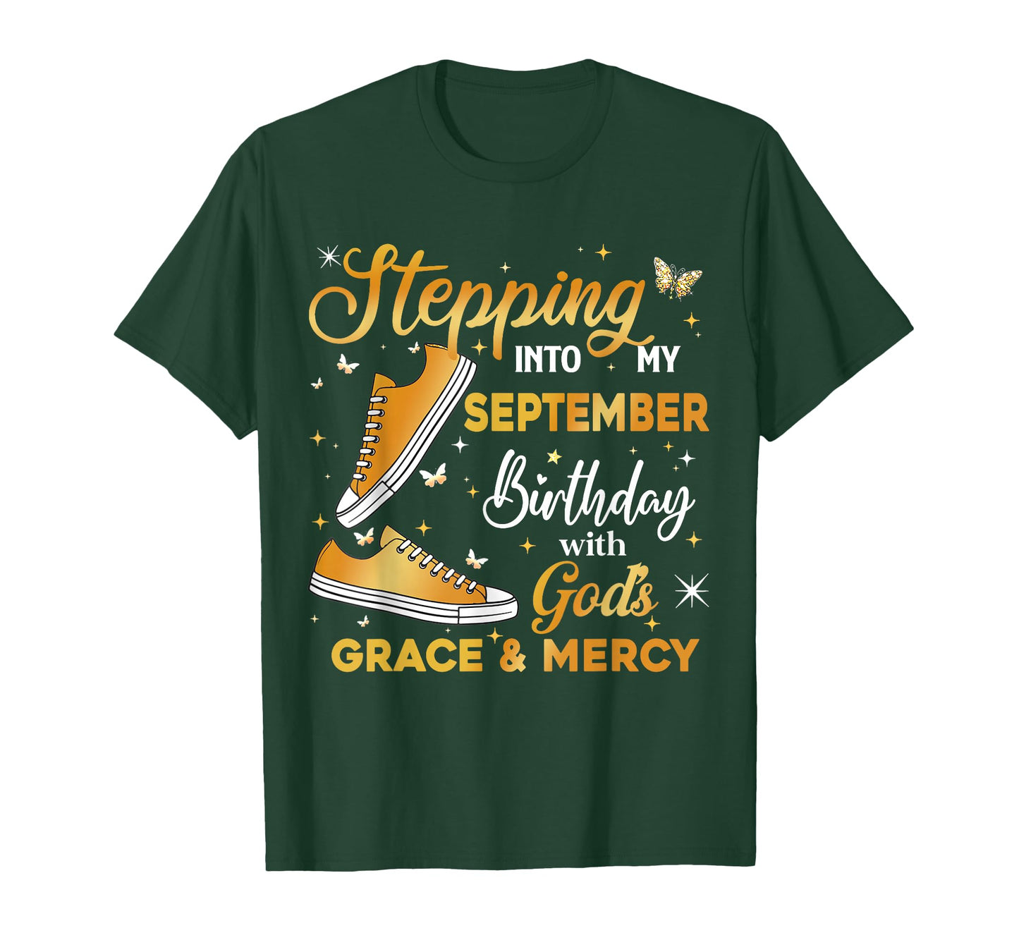 Stepping Into My September Birthday with God's Grace & Mercy T-Shirt