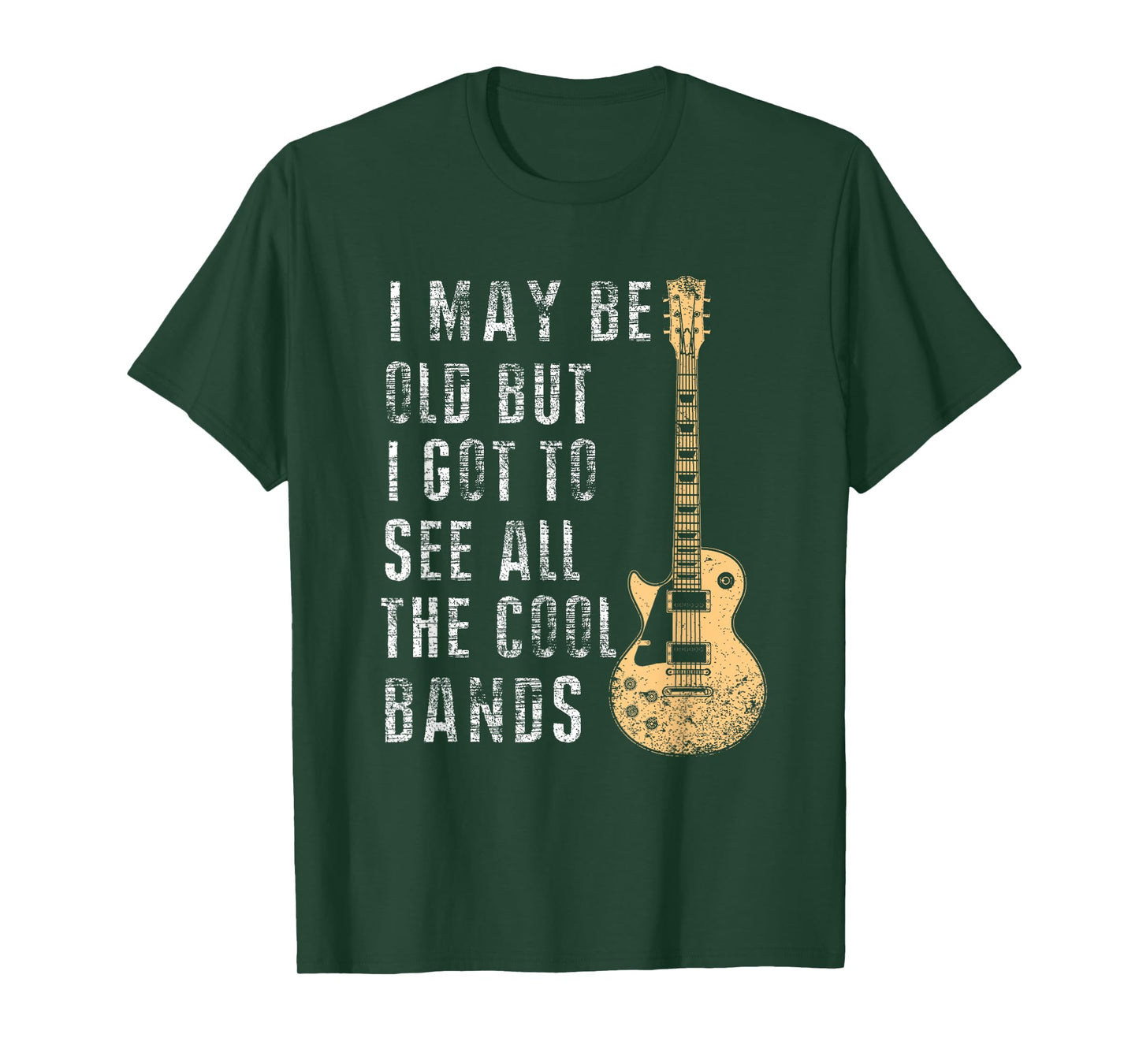 I May Be Old But I Got To See All The Cool Bands Gifts T-Shirt