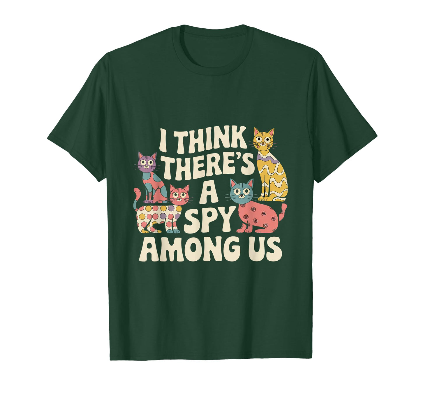 Kitty Among Us Costume I Think There's A Spy Among Us Memes T-Shirt