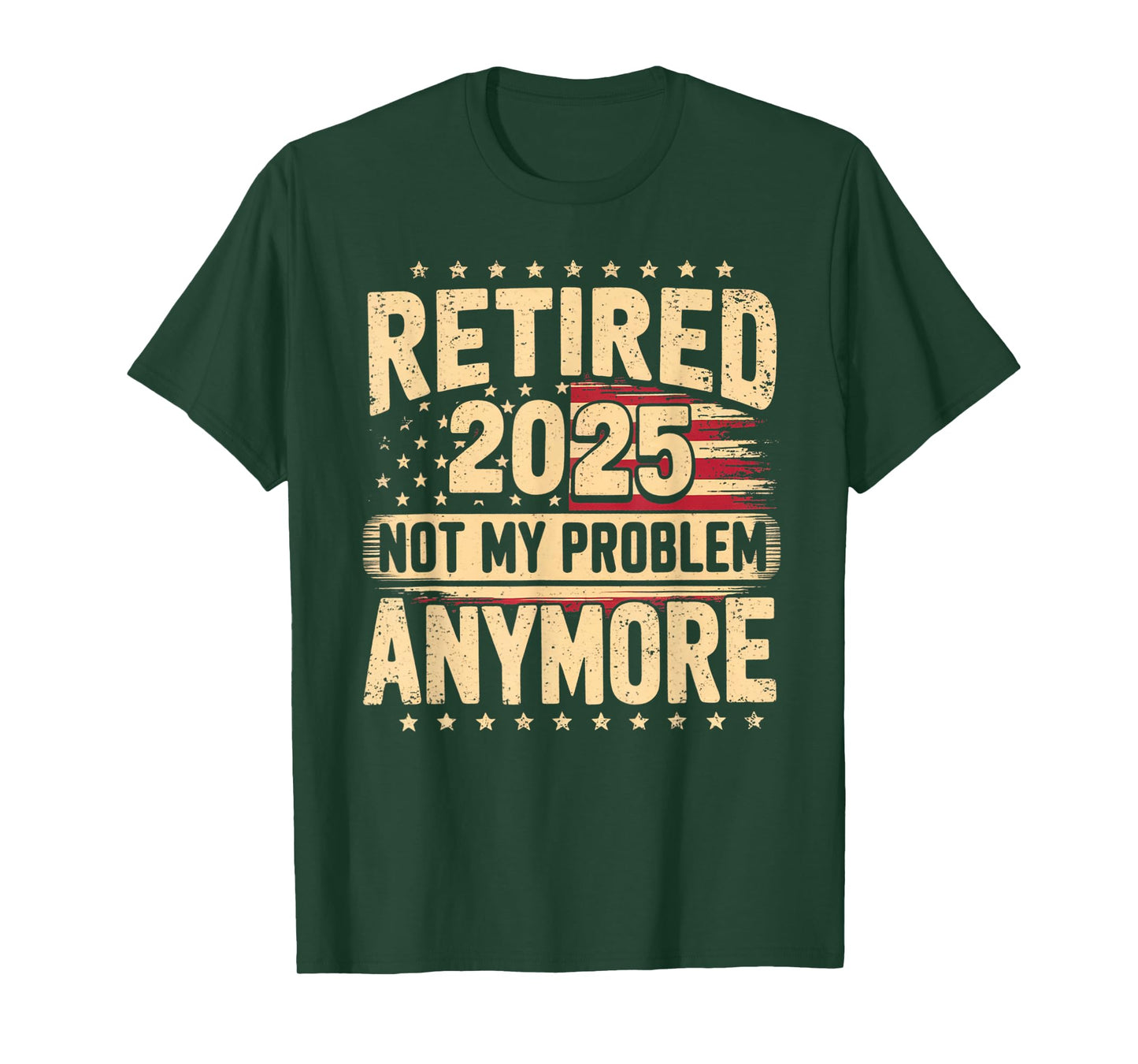 Vintage Retirement Gifts For Dad Men Women Shirt Retired 2025 Not My Problem Anymore Distressed American Flag T-Shirt