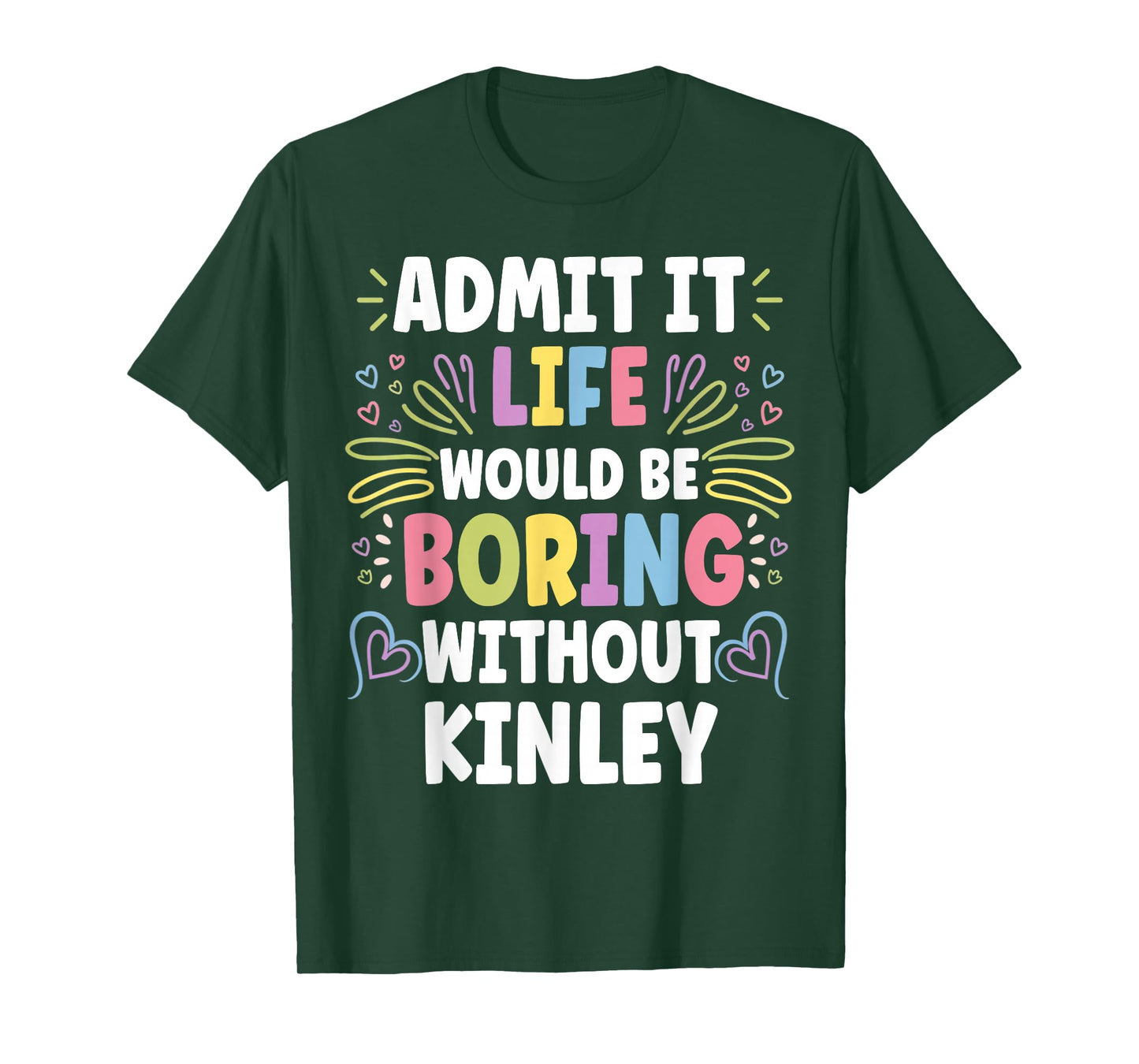 KINLEY Personalized Name Funny Cute Custom KINLEY Name T-Shirt