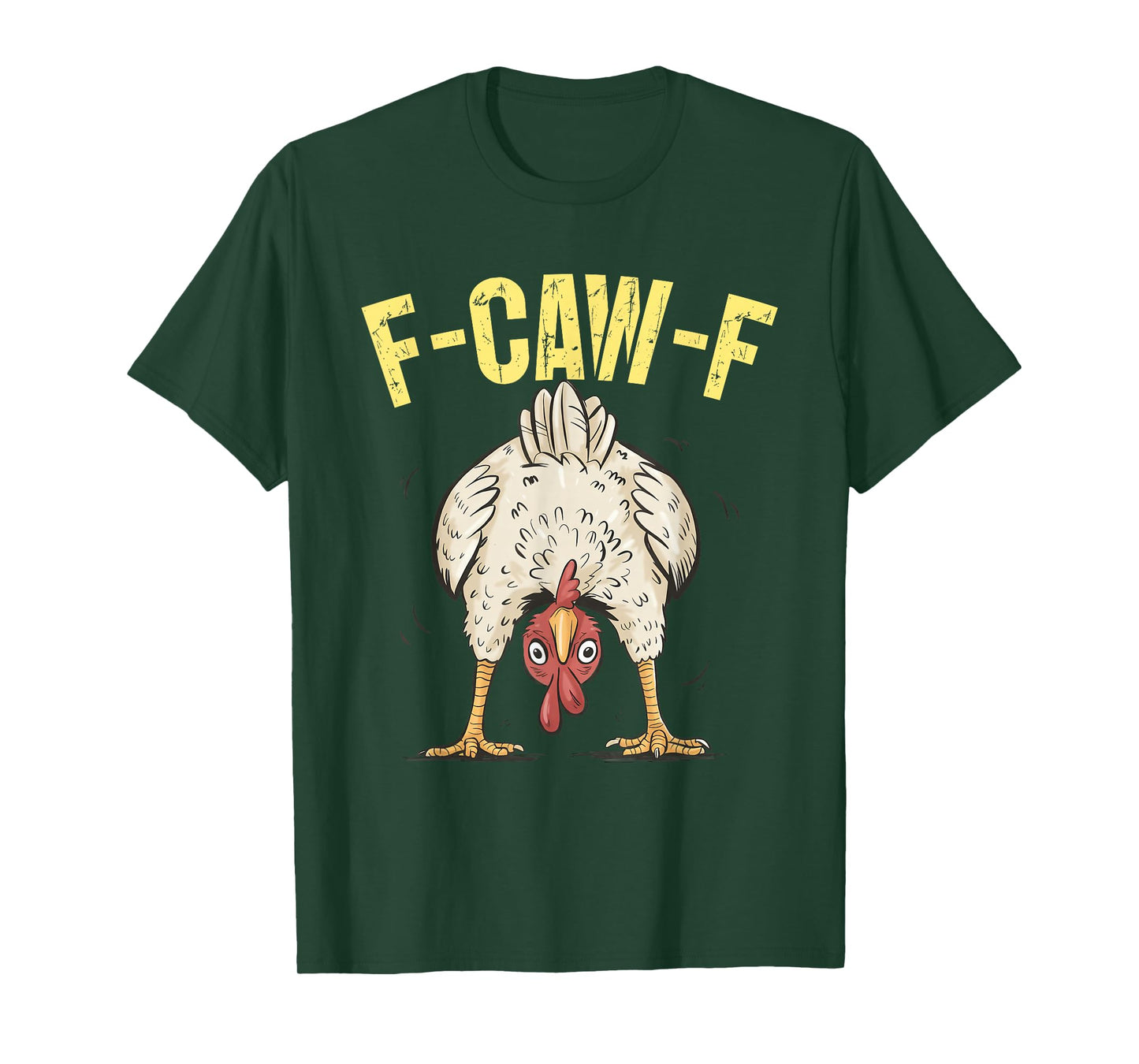 F-Caw-F Funny Chicken Humor F-Caw-F Quote Rooster Meme T-Shirt