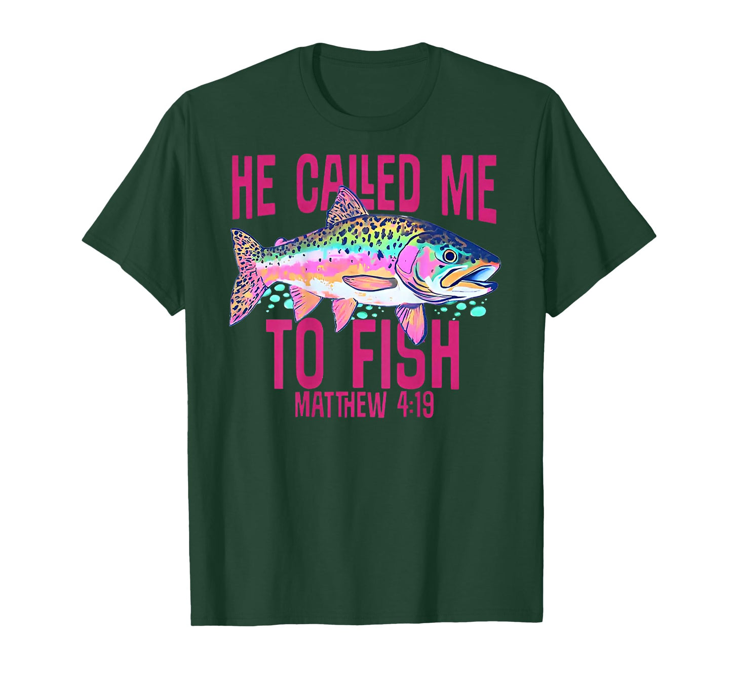 He Called Me To Fish (on back) T-Shirt