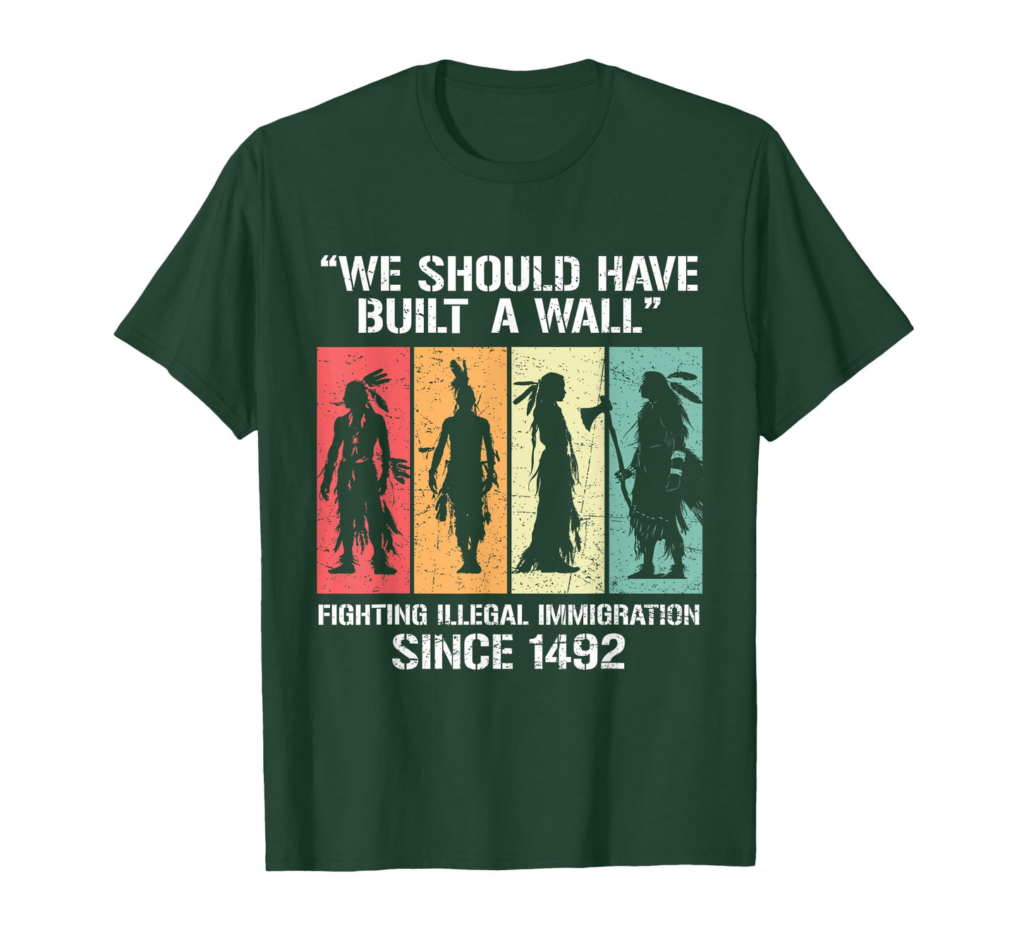 We Should Have Built A Wall Vintage Retro Native American T-Shirt