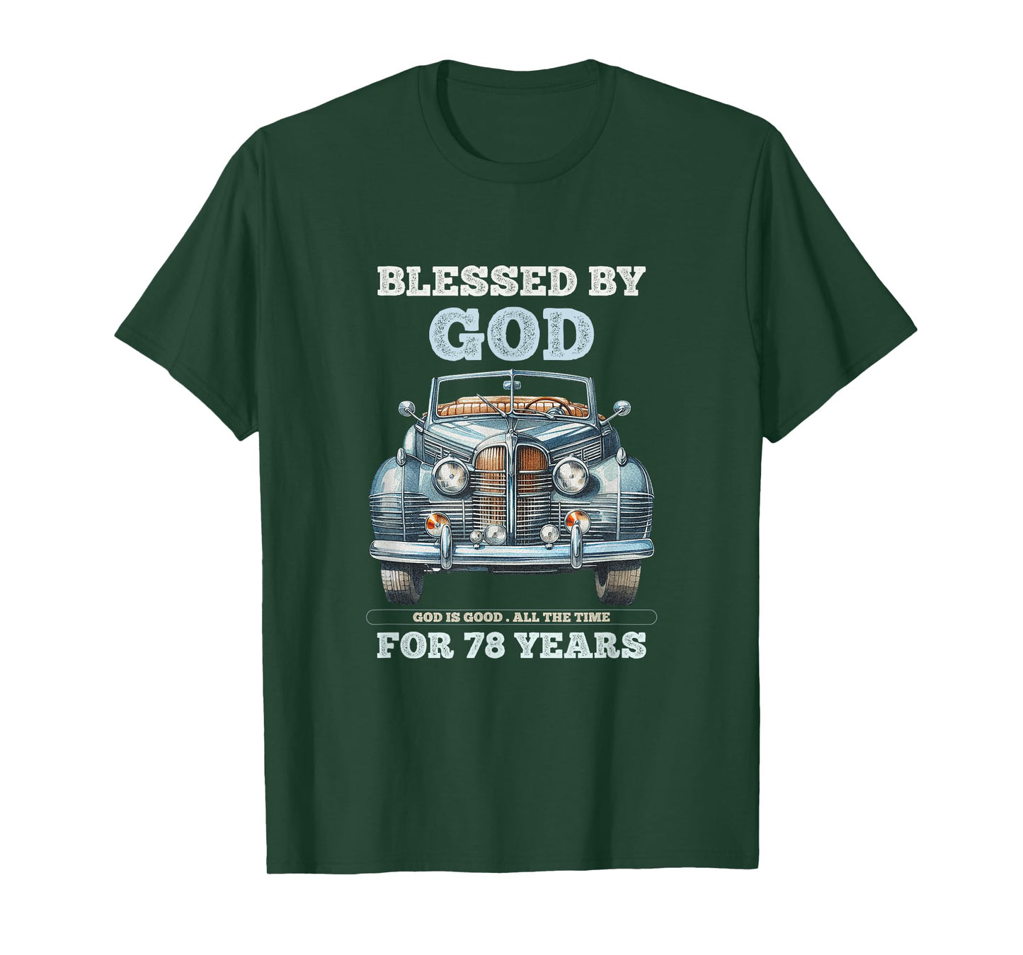 Blessed by God for 78 Years Old Vintage Car 78th Birthday T-Shirt