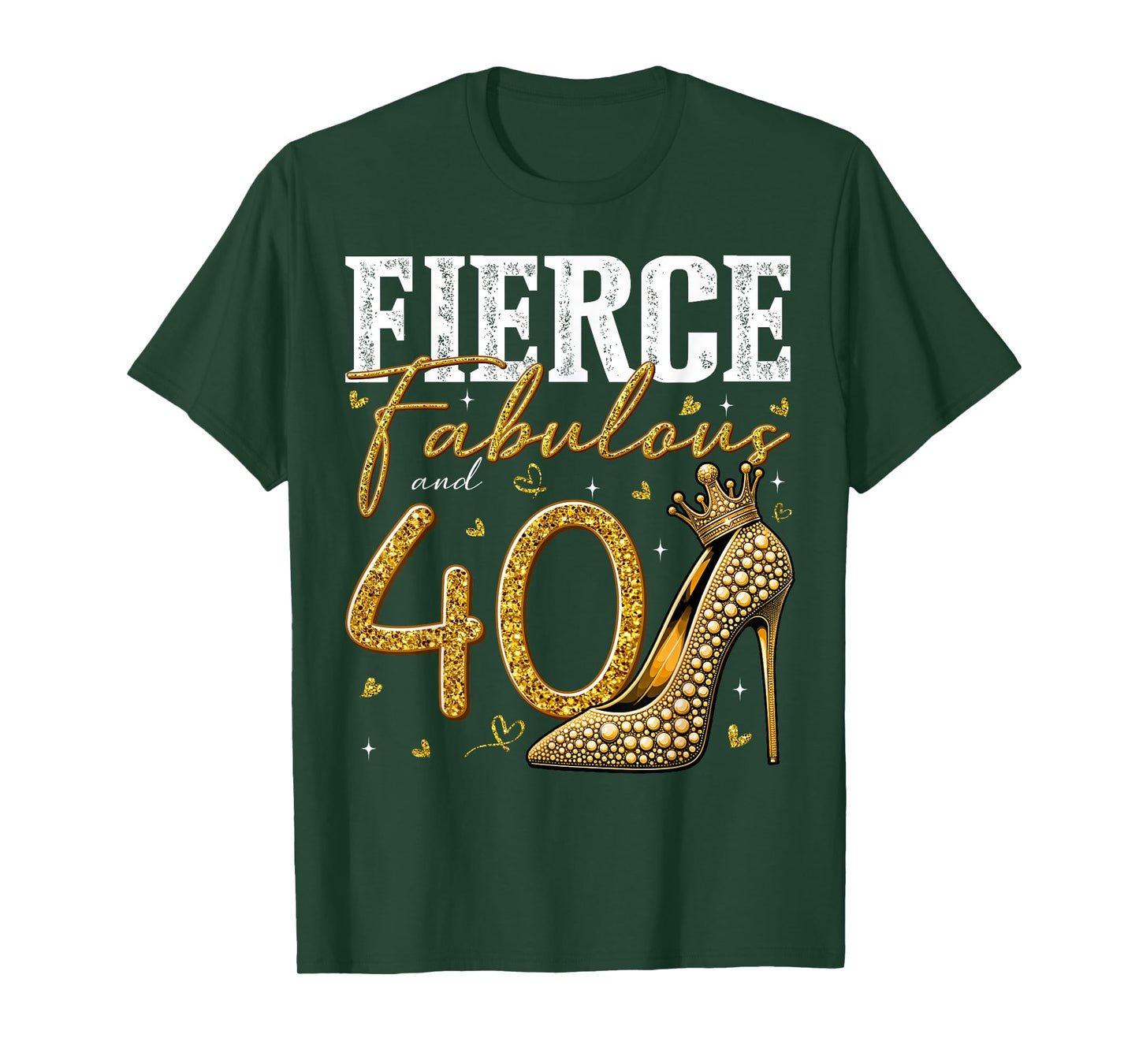 40th Birthday Fierce Fabulous and 40 Year Old Gifts Heels T-Shirt