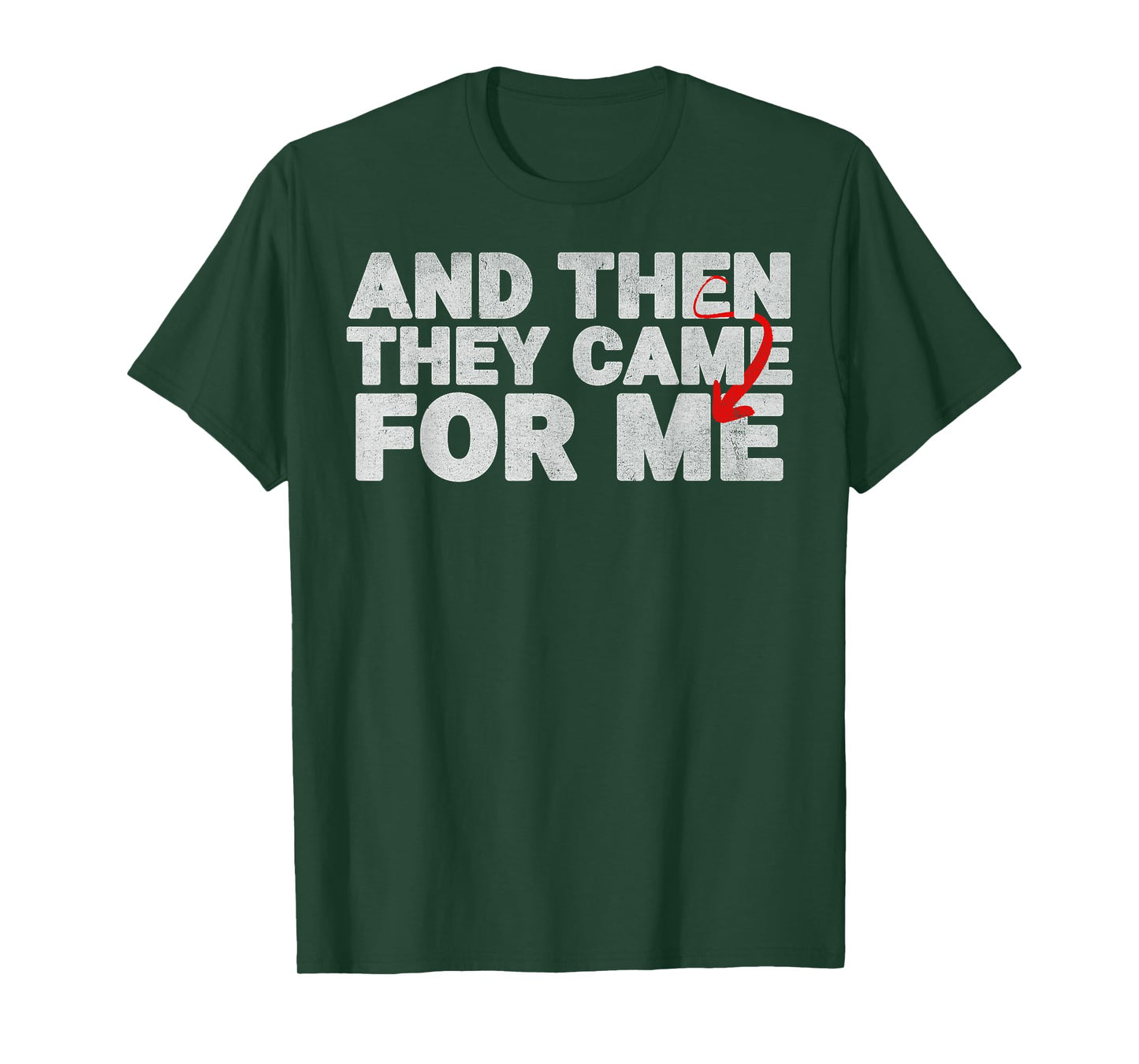 And Then They Came For Me Design Quote For Men Women T-Shirt