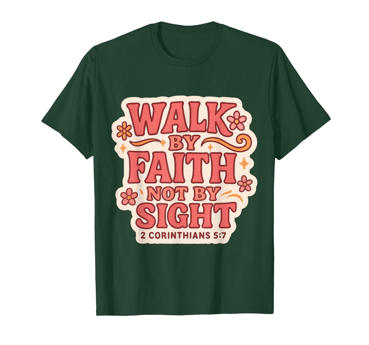 Christian Bible Verse Quote Walk by Faith Not by Sight Women T-Shirt