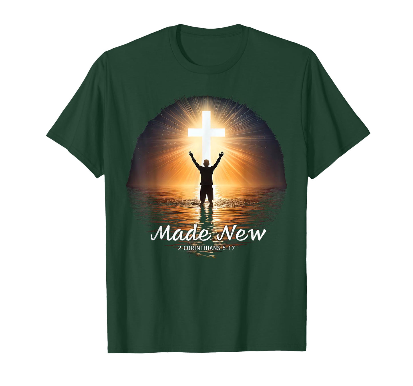 Made New in Christ Jesus: Christian Faith Baptism 2 Cor 5:17 T-Shirt