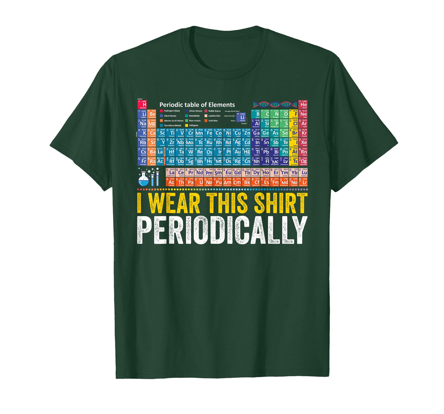 I Wear This Tee Periodically Funny Chemistry Periodic Table T-Shirt