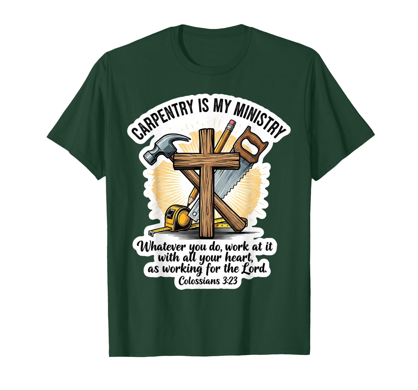 Christian Carpenter Carpentry is My Ministry Bible Verse God T-Shirt