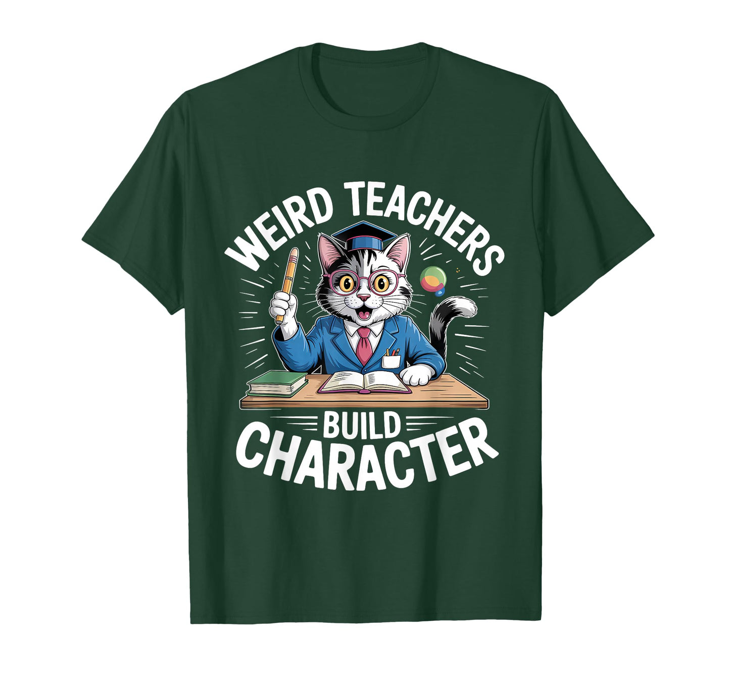Weird Teachers Build Character Teacher T-Shirt