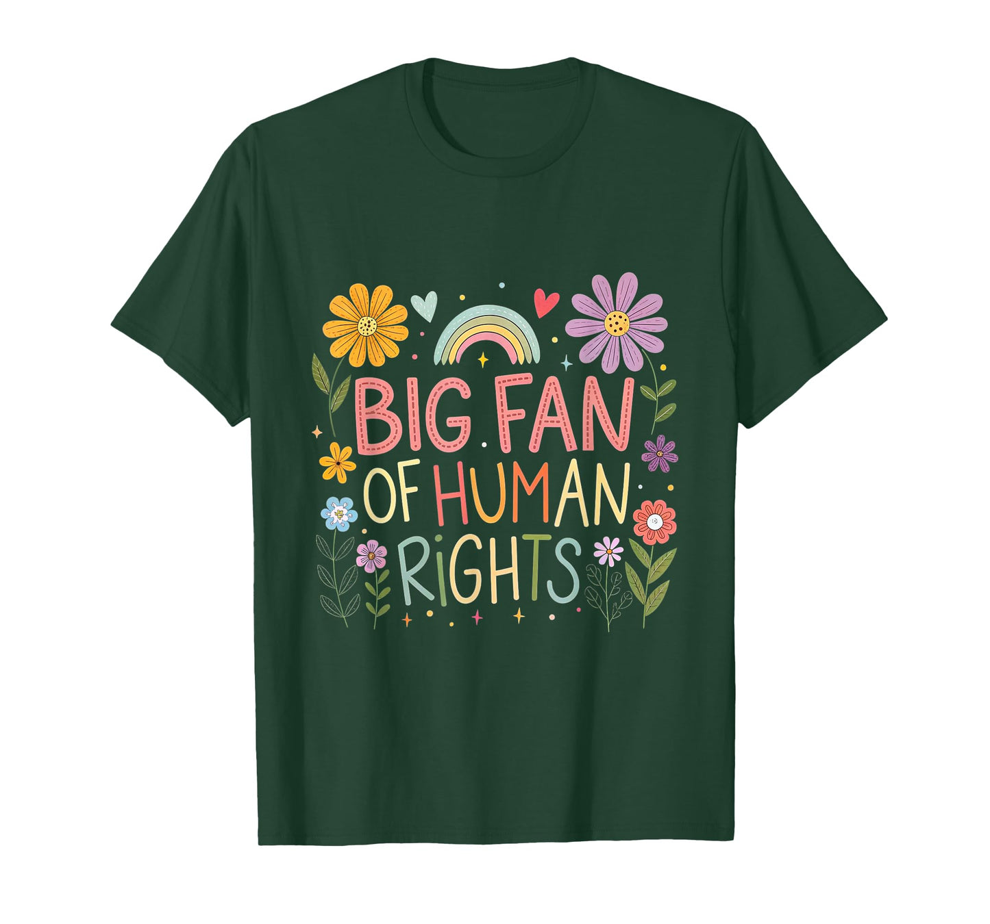 Big Fan of Human Rights Protest Quote Colorful Art T-Shirt