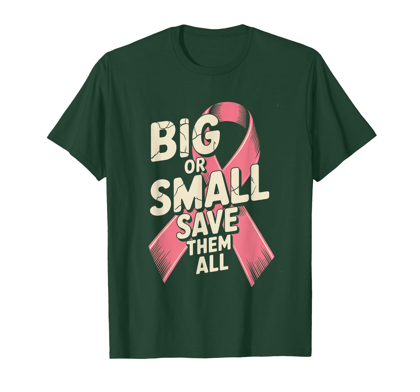 Big Or Small Save Them All Save The Tatas Breast Cancer Pink T-Shirt