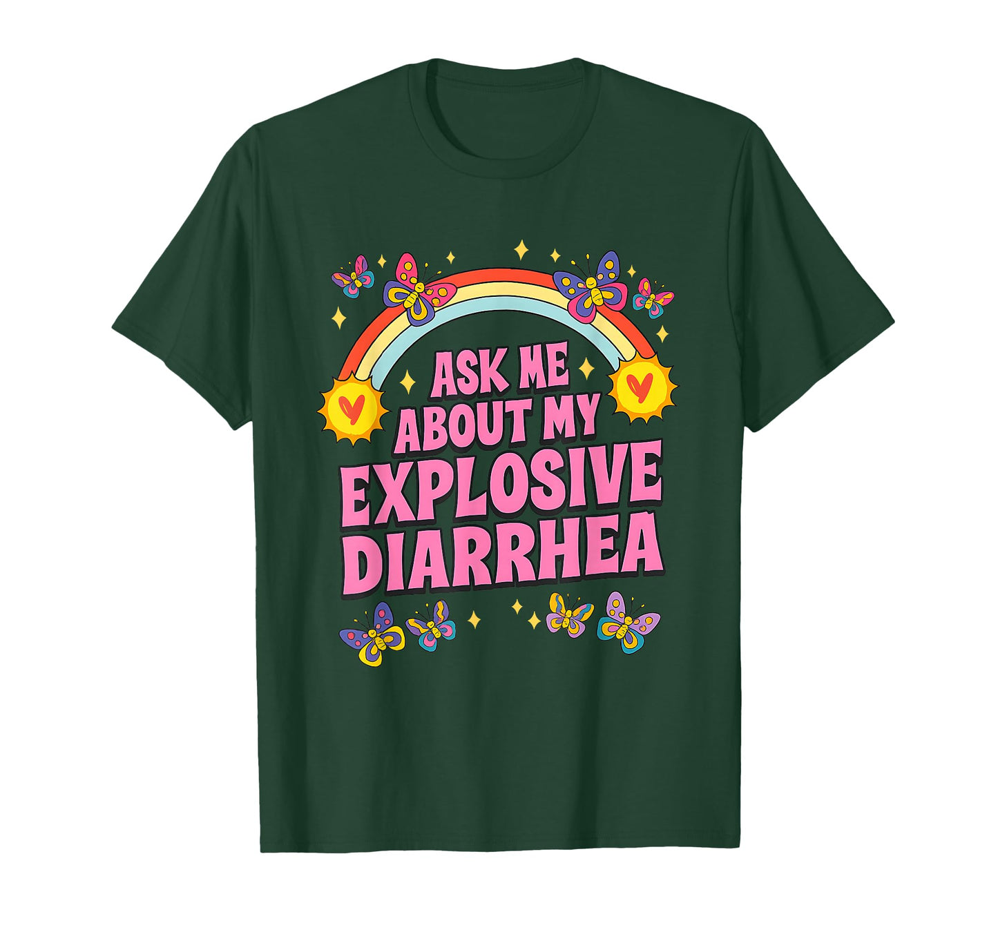 Ask Me About My Explosive Diarrhea Rainbow Butterfly Meme T-Shirt