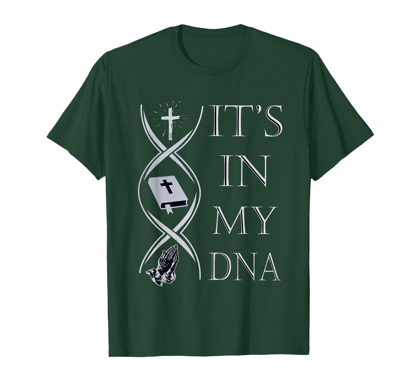 Jesus its in my DNA T-Shirt