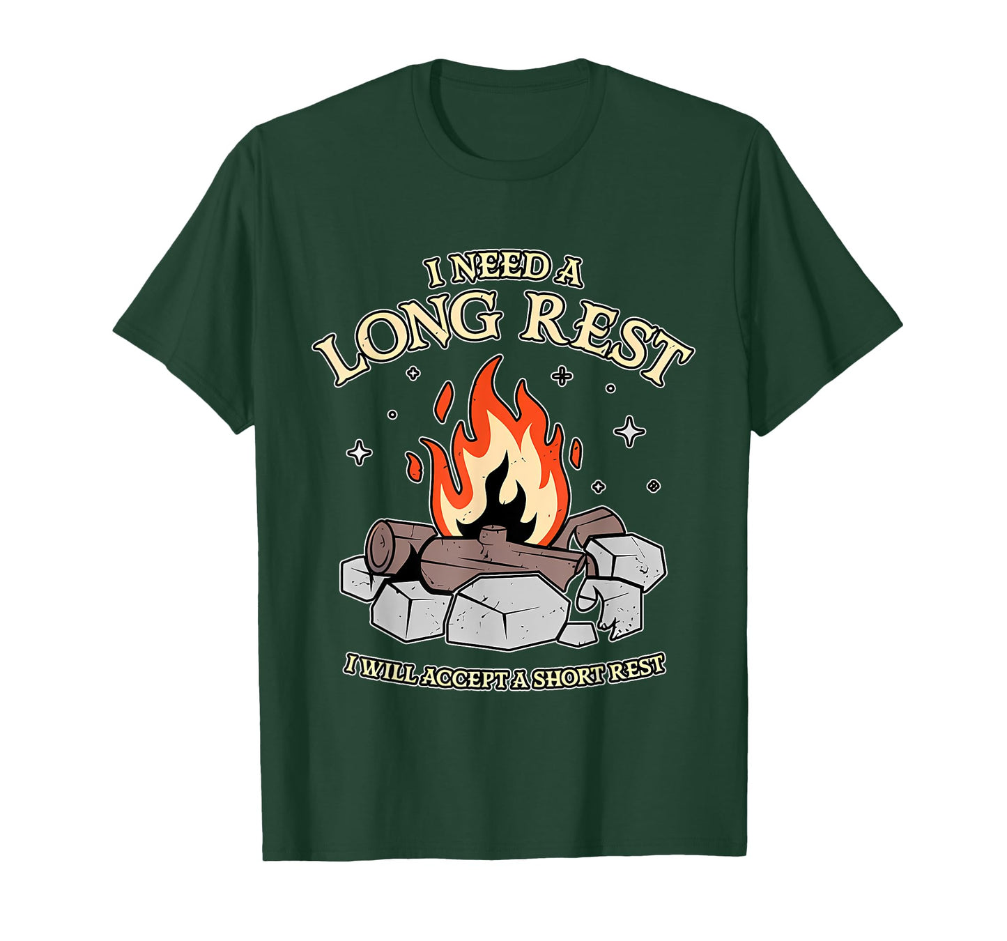 I Need A Long Rest I Will Accept A Short Rest Quote T-Shirt