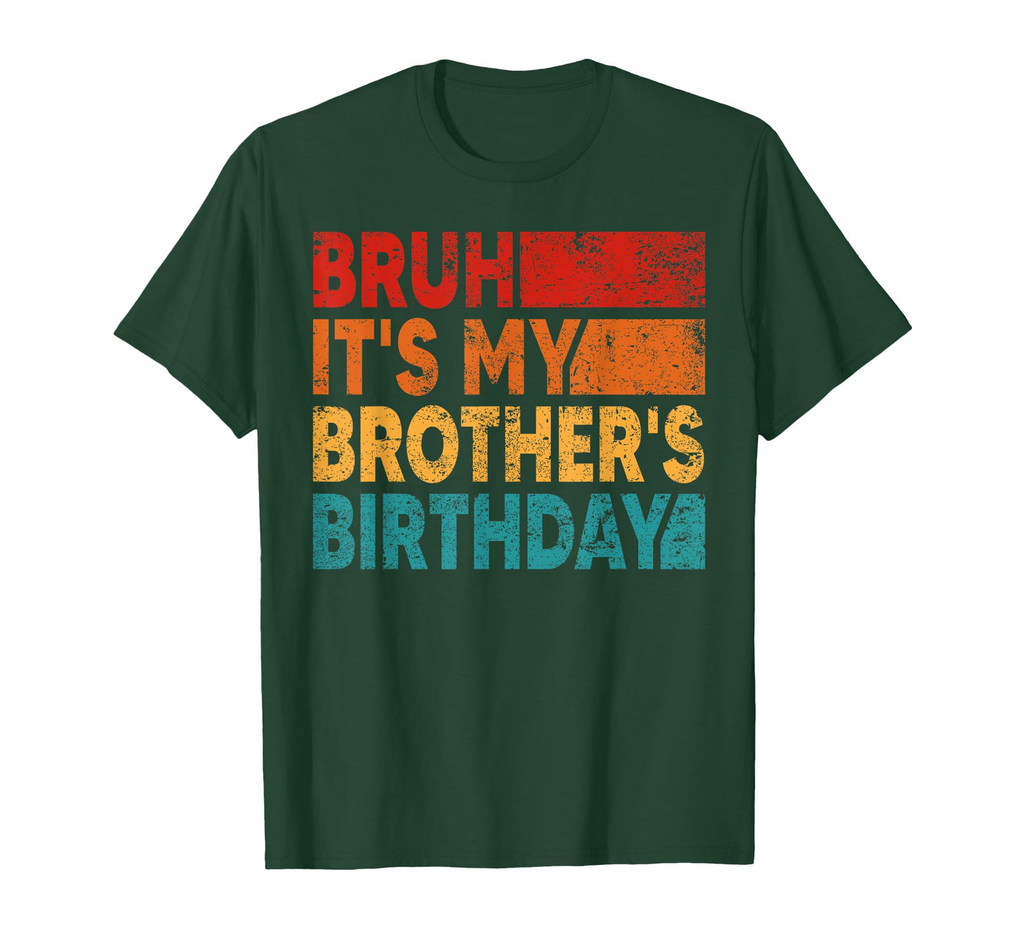 Bruh It's My Brother's Birthday Vintage Birthday Brother T-Shirt