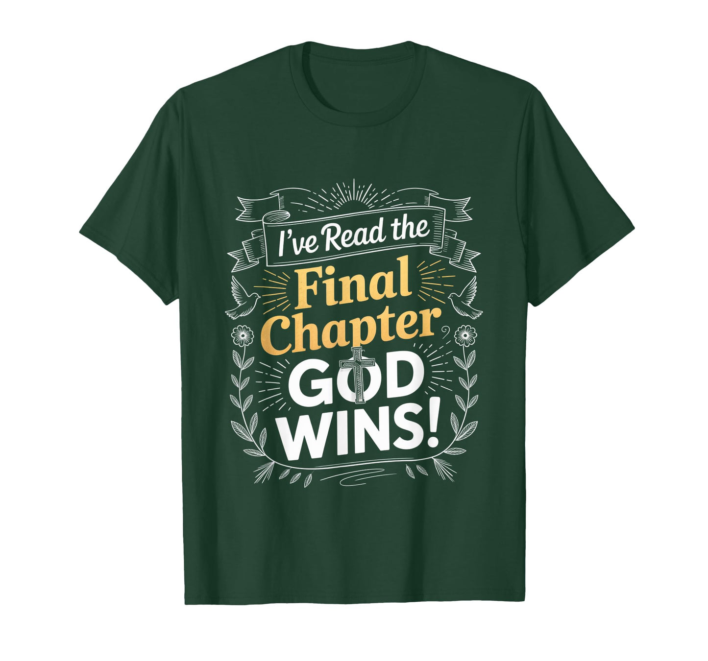 I've Read the Final Chapter God Wins Christian Faith Cross T-Shirt