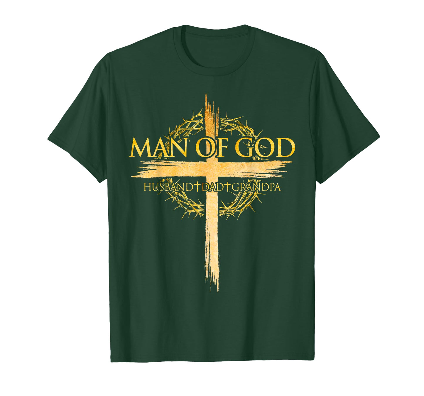 Man Of God Jesus Husband Dad Grandpa Cross Fathers Day Daddy T-Shirt