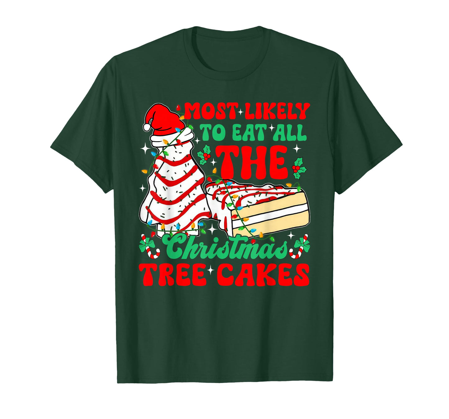 Retro Most Likely To Eat All The Christmas Tree Cakes Debbie T-Shirt