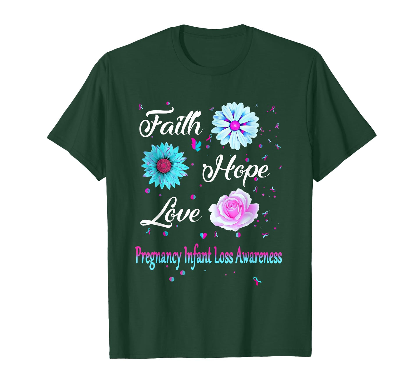 Faith Hope Love Pregnancy Infant Loss Awareness Flower T-Shirt