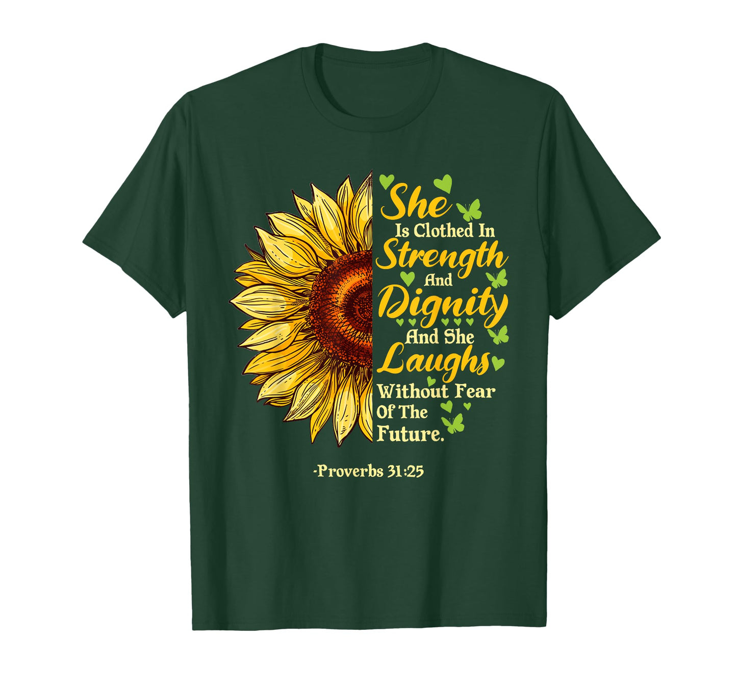 She Is Clothed Strength Dignity Laughs Bible Verse Sunflower T-Shirt