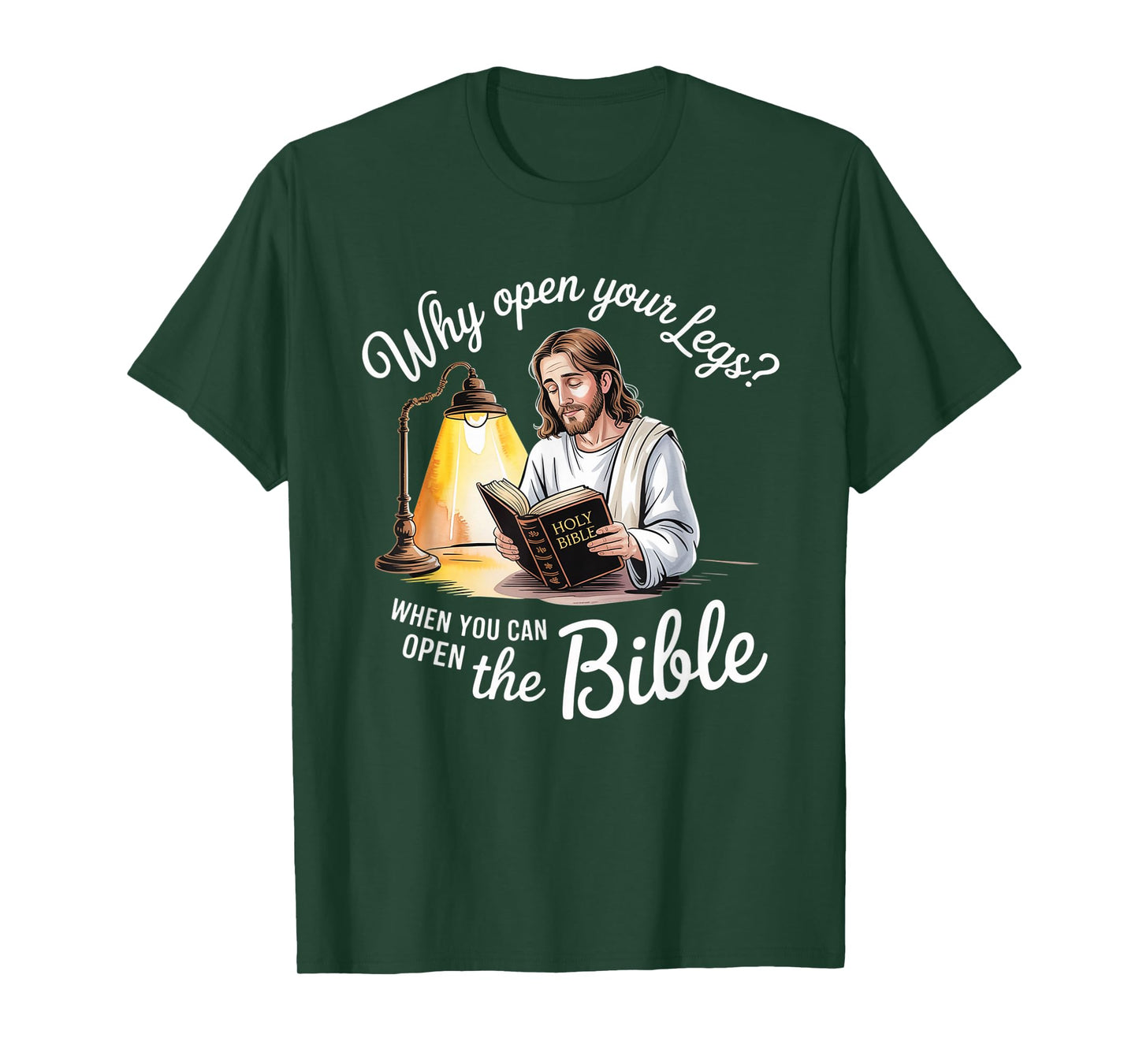 Groovy Jesus Why Open Your Legs When You Can Open The Bible T-Shirt