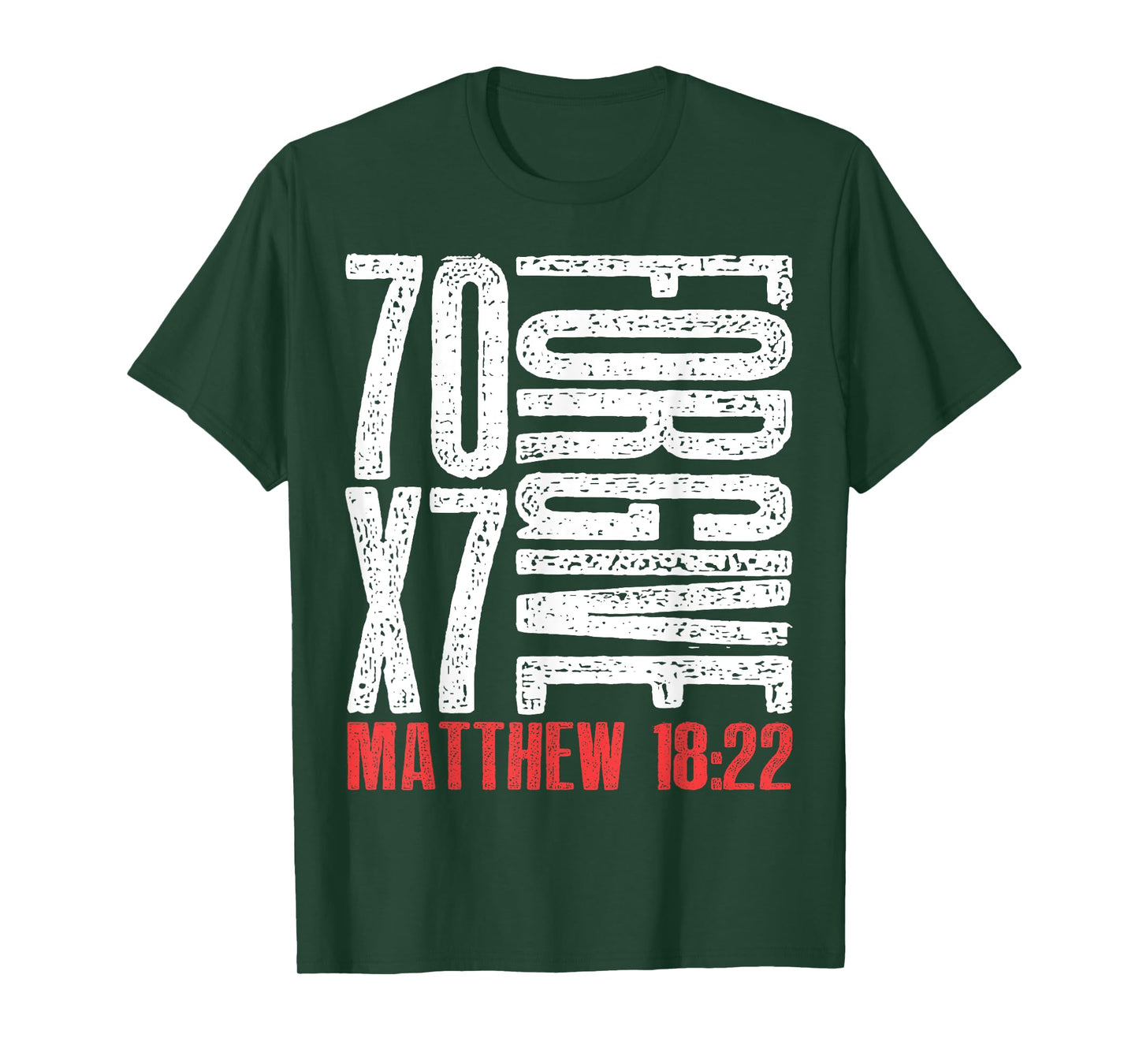 Forgive 70 x 7 Times Seventy Times Seven Jesus Matthew 18:22 T-Shirt