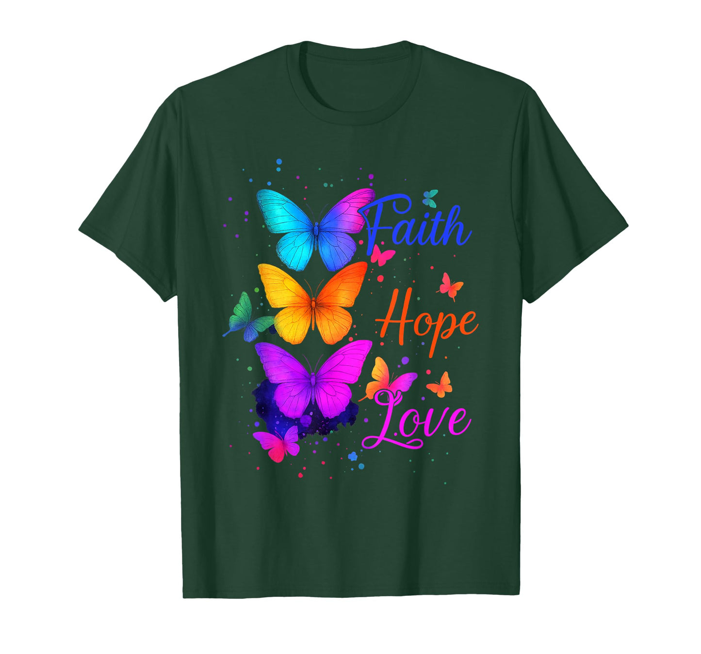 Faith Hope Love Butterfly Colorful Inspirational Quote T-Shirt