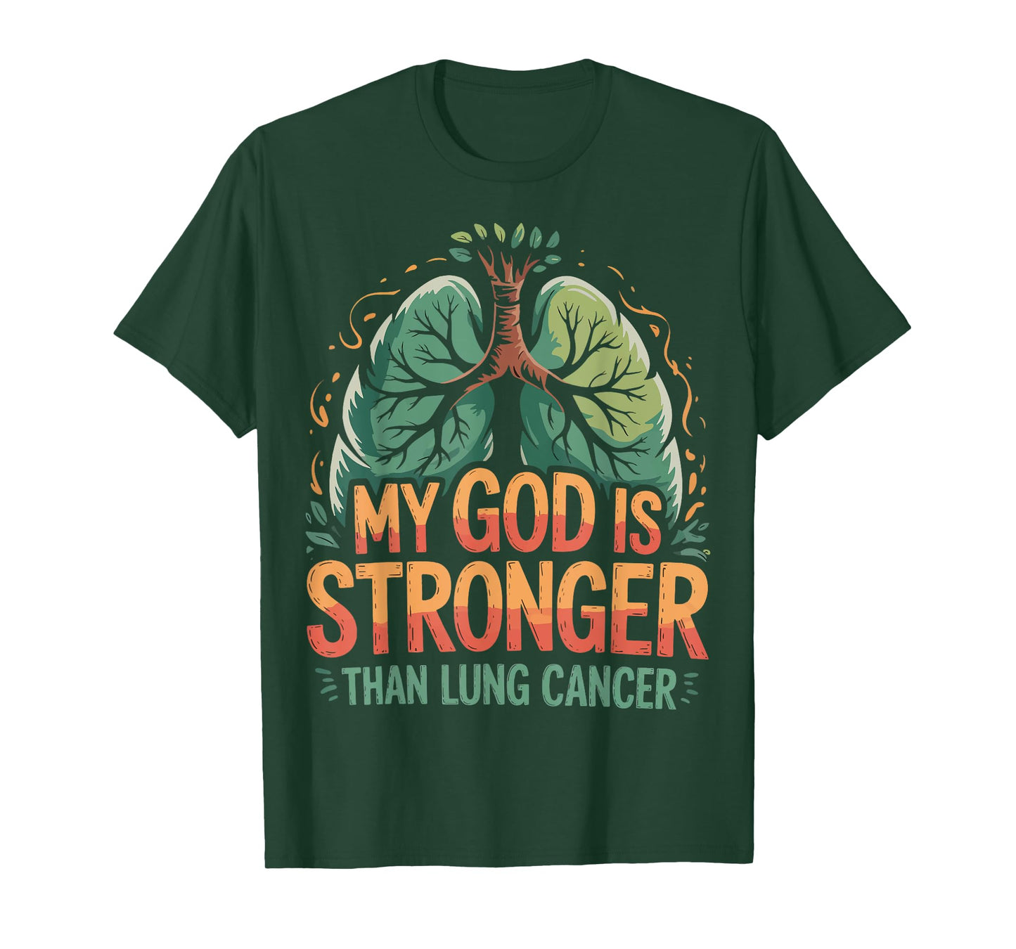 My God Is Stronger Than Lung Cancer T-Shirt