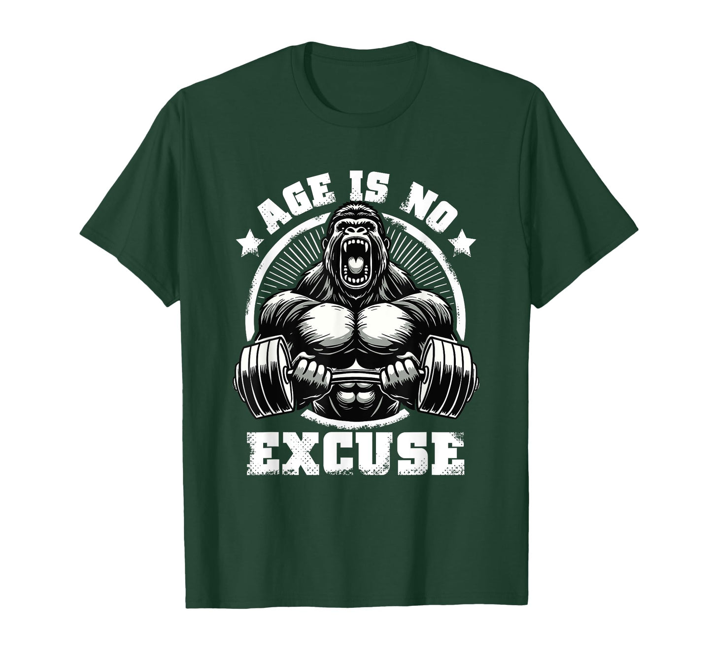 Age Is No Excuse Gorilla Weightlift Gym Quotes Gym Fitness T-Shirt